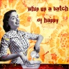 Whip Up a Batch of Happy