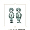Tweedle Dee & Tweedle Dum