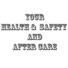 Health, Safety & After Care