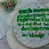 Each Morning's Awakening requires Reproductions of self that has been deconstructed in sleep