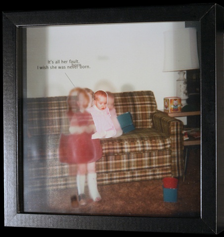 "It's all her fault. I wish she was never born."