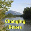 Changing Rivers