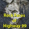 Rock Faces of Highway 99