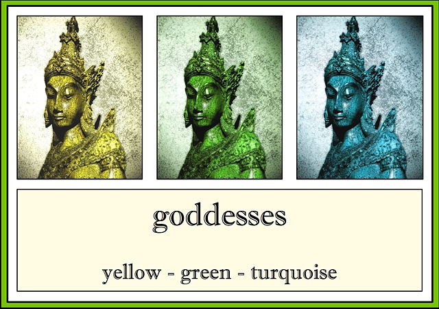 Goddesses Series

yellow - green - turquoise
