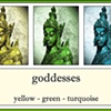 Goddesses Series

yellow - green - turquoise

