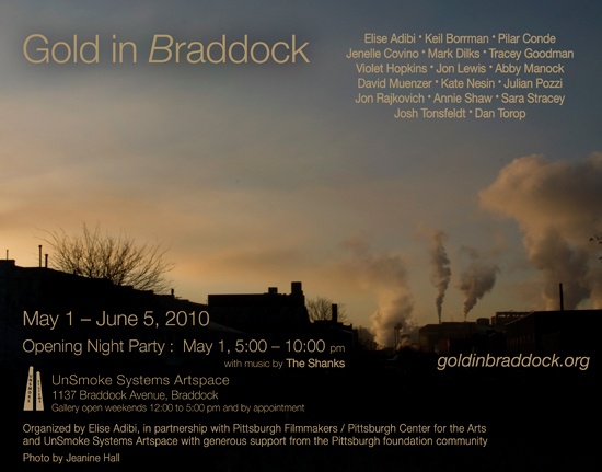 Gold in Braddock opens May 1, 5 -10 and will be up through June 5.
