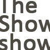 The Show show