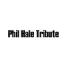 Phil Hale Tribute