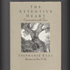 "THE ATTENTIVE HEART,  conversations with trees"