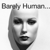Barely Human??