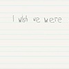 "i wish we were six again"