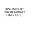 KEVIN COOLEY EDITIONS