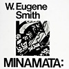 W. EUGENE SMITH
Minamata: Life - Sacred and Profane

- Soju-sha, Tokyo, Japan.  1973
- 12 loose bxw plates on card stock, in paper portfolio

