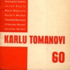 JAROSLAV SEIFERT
Karlu Tomanovi

- Orbis, Prague.  1937
- Frontispiece by Otakar Mrkvicka
- Soft cover

