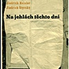 JINDRICH STYRSKY
Na Jehlach Techto Dni

- Fr. Borovy, Prague.  1945
- Cover & 28 interior photographs by Jindrich Styrsky
- Text by Jindrich Heisler
- Typography by Karel Teige
- Soft cover

