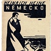 HEINRICH HEINE
Nemecko

- Fr. Borovy, Prague. 1923
- Cover graphic by Vaclav Masek
- Soft cover

