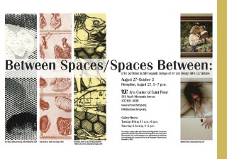 Aug. 27�Oct. 3: Between Spaces/Spaces Between: Print Portfolios by Minneapolis College of Art and Design MFA Candidates, 2007�2008 / Moline & Lower Level Galleries