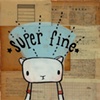Super Fine