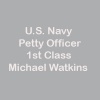 U.S. Navy Petty Officer First Class Michael Watkins