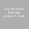 U.S. Air Force Tech Sgt. Jeremy T Lock