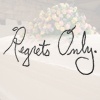 Regrets Only.
