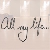 All my life