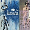 Man, the Manipulator