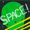 SPACE!*