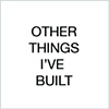 Other Things I've Built