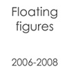Figures flottantes - Floating figures (Paintings on Canvas / Peintures sur Toiles)