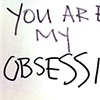 You are my obsession (Obvious Title 12)