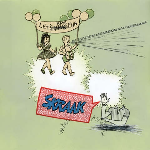 LET'S HATE FUN (SKRAAK)