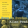 Even in Sweden
by Allan Pred