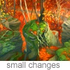small changes