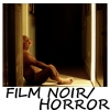 Film Noir/Horror