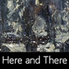 Here and There Series