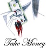 Take Money!