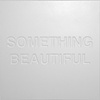 Something Beautiful (Memorial)