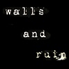 walls and ruins.