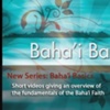 Baha'i Basics, Part One