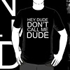 DUDE!