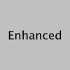 Enhanced