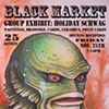 Poster for the "Black Market" Group exhibit at Helltown Workshop opening November 25th from 7-10pm and running through the holidays.