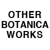 Other Botanica Works