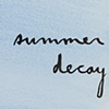 summer decay