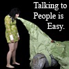Talking to People is Easy