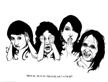 Hear No Evil, Sees No Evil, Speaks No Evil, Does It In The Butt