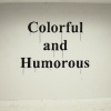 colorful and humorous