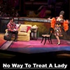 "No Way To Treat A Lady"