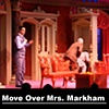 "Move Over Mrs. Markham"